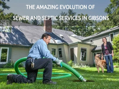 Read more about the article The Amazing Evolution of Sewer and Septic Services in Gibsons